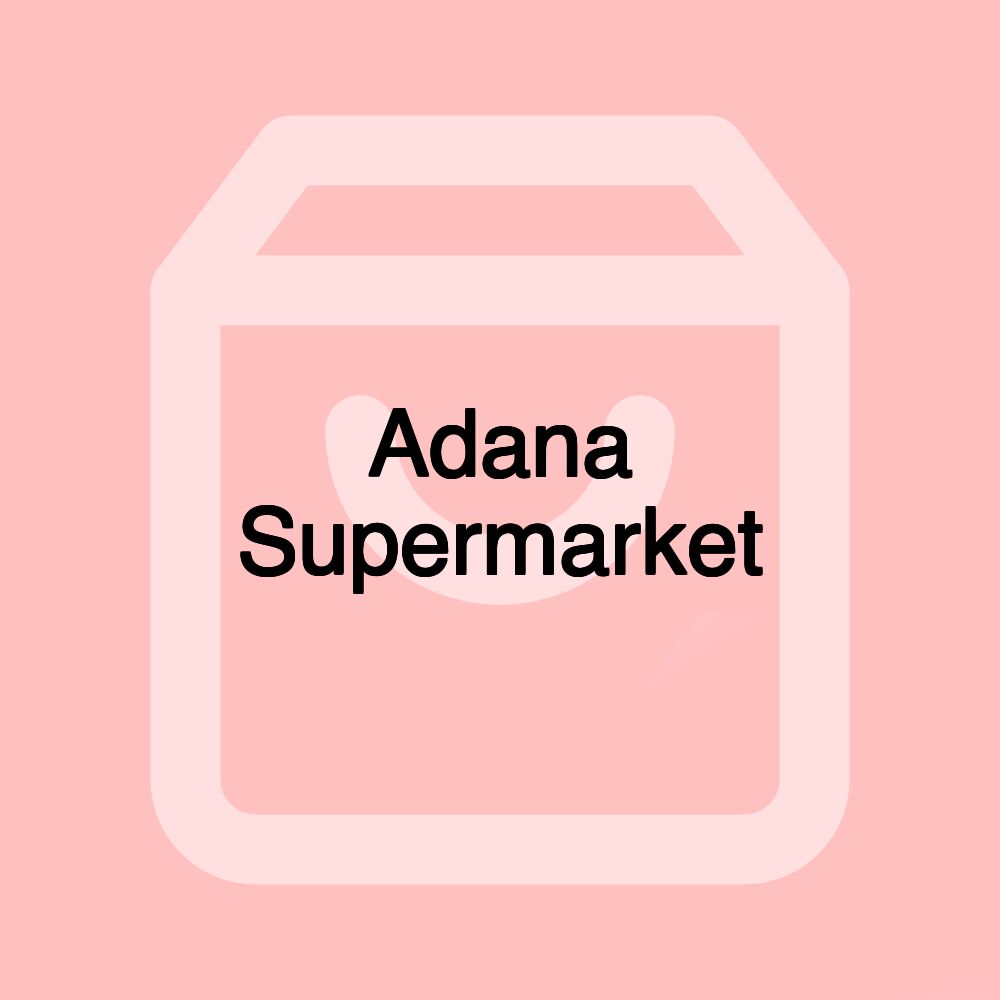 Adana Supermarket