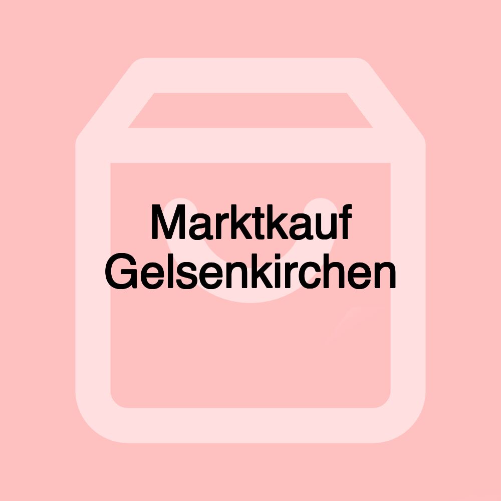 Marktkauf Gelsenkirchen