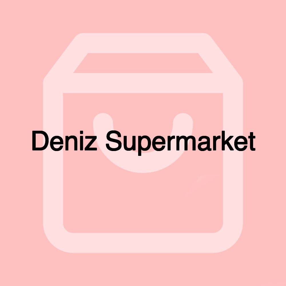 Deniz Supermarket