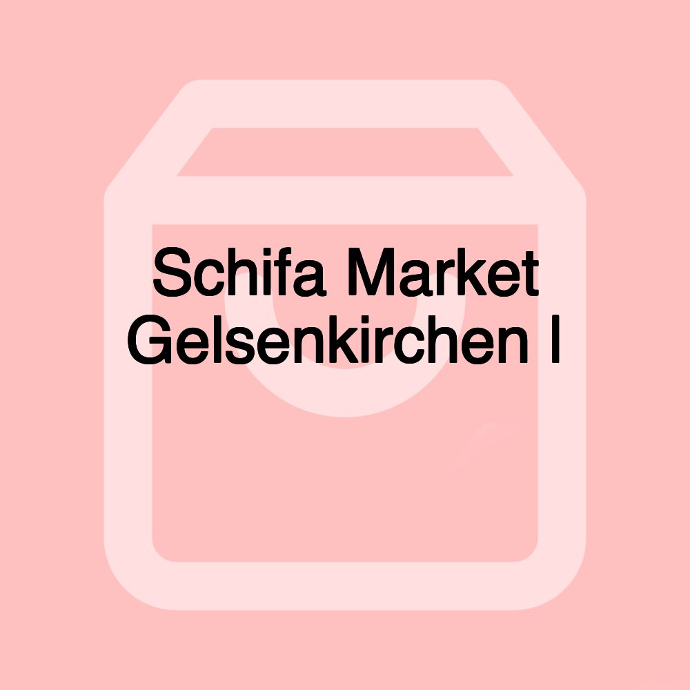 Schifa Market Gelsenkirchen | شِفَاء ماركت