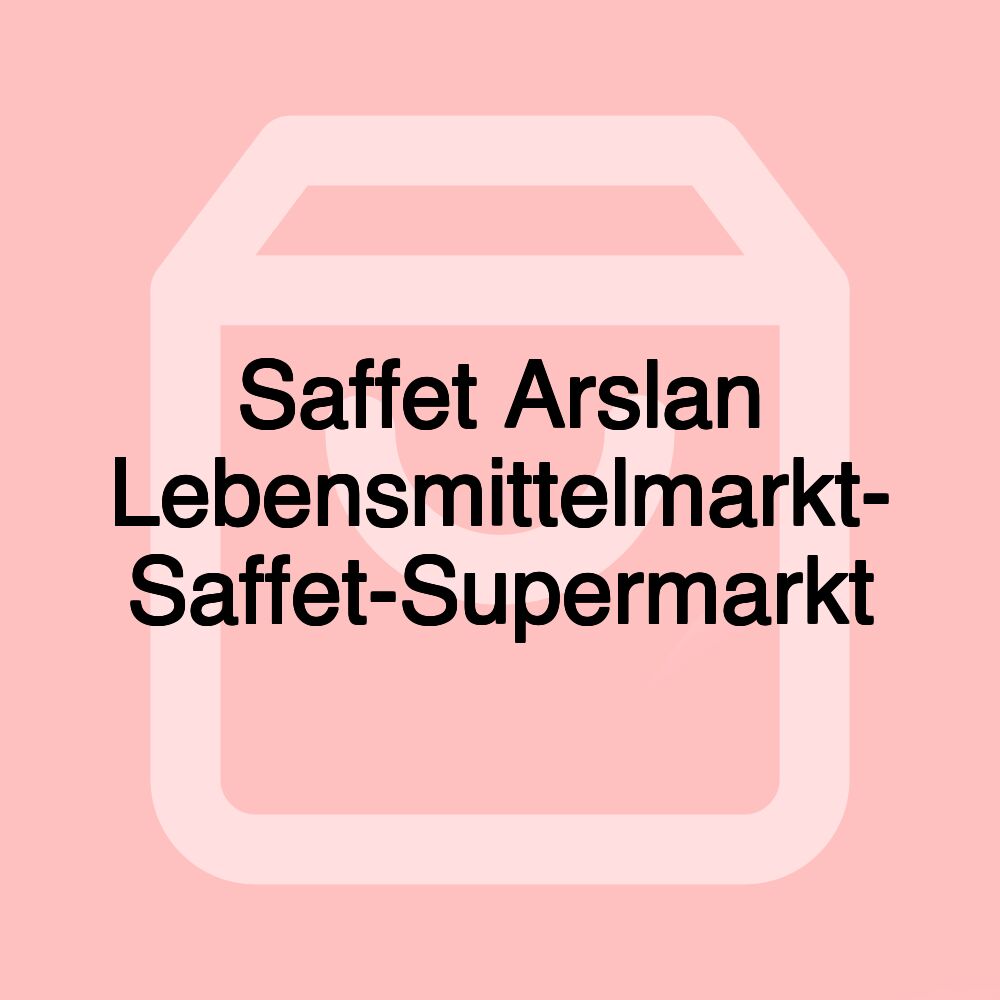 Saffet Arslan Lebensmittelmarkt- Saffet-Supermarkt