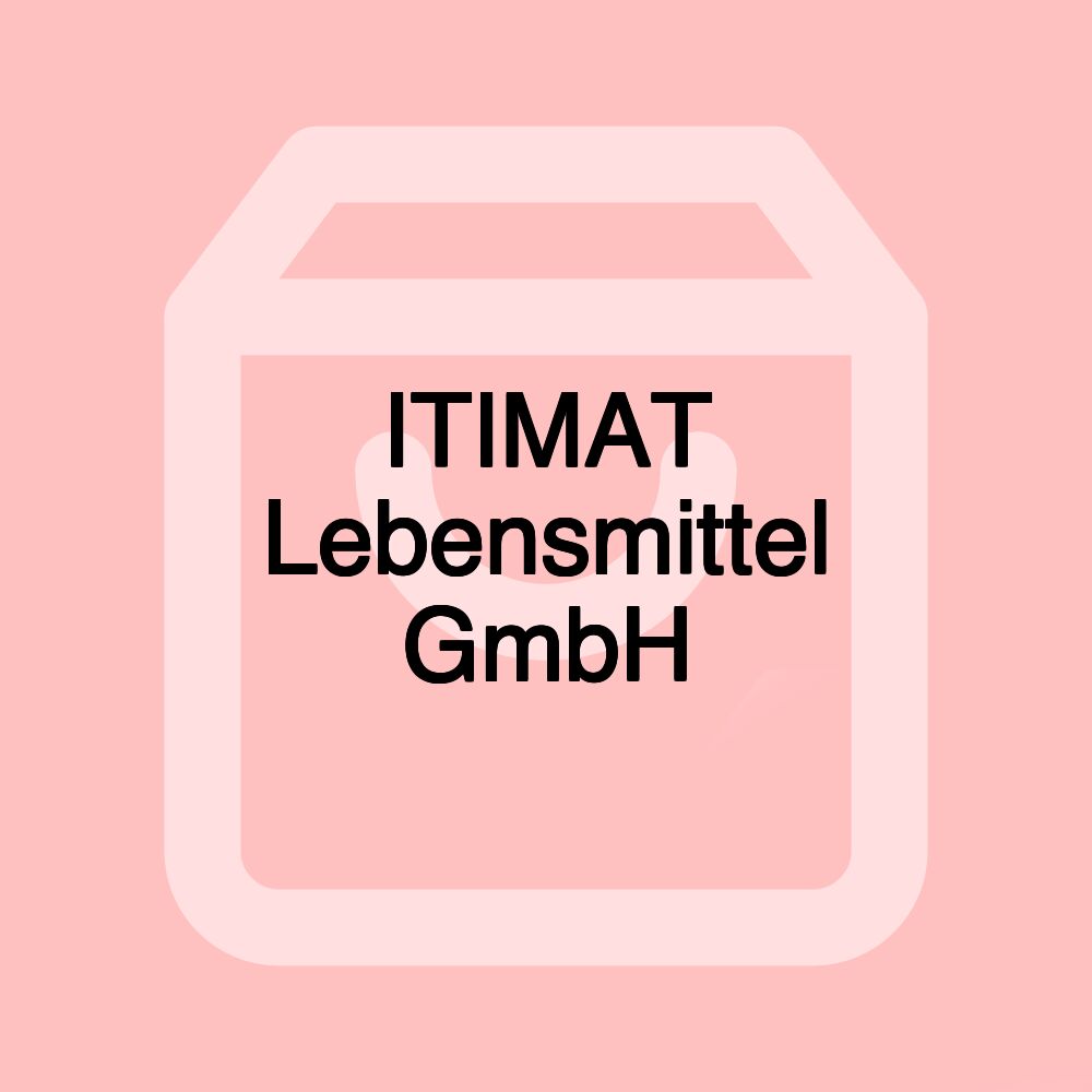 ITIMAT Lebensmittel GmbH