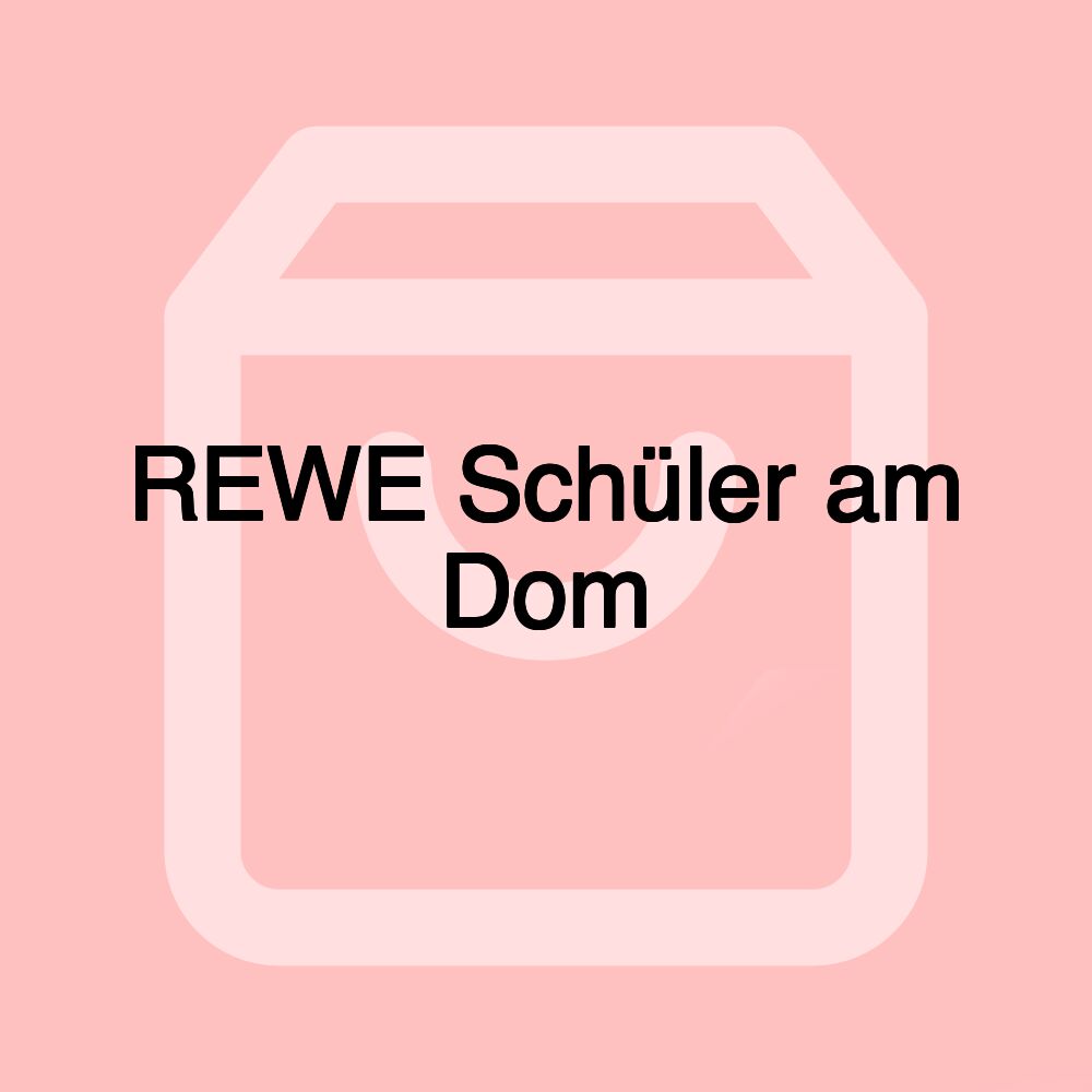 REWE Schüler am Dom