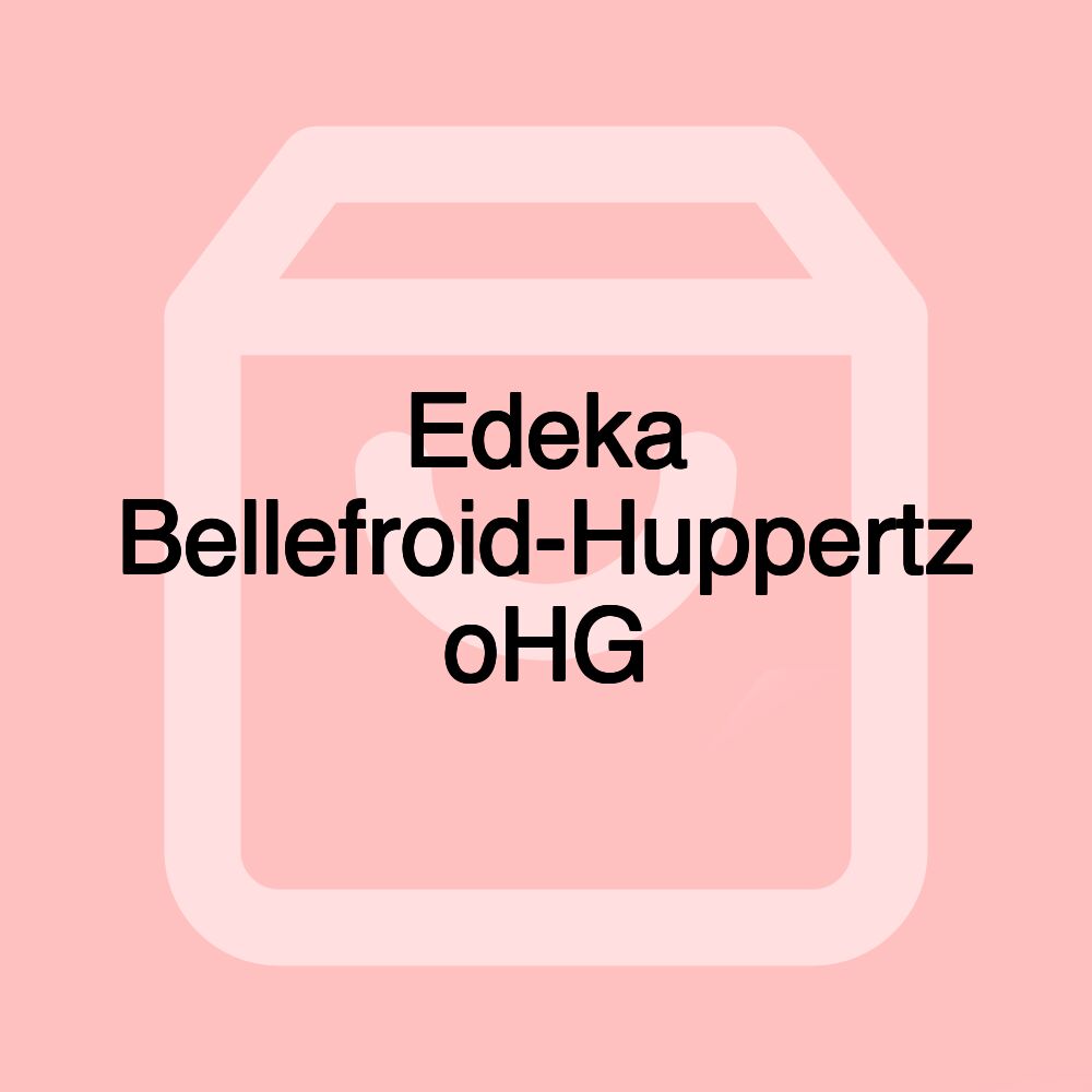 Edeka Bellefroid-Huppertz oHG