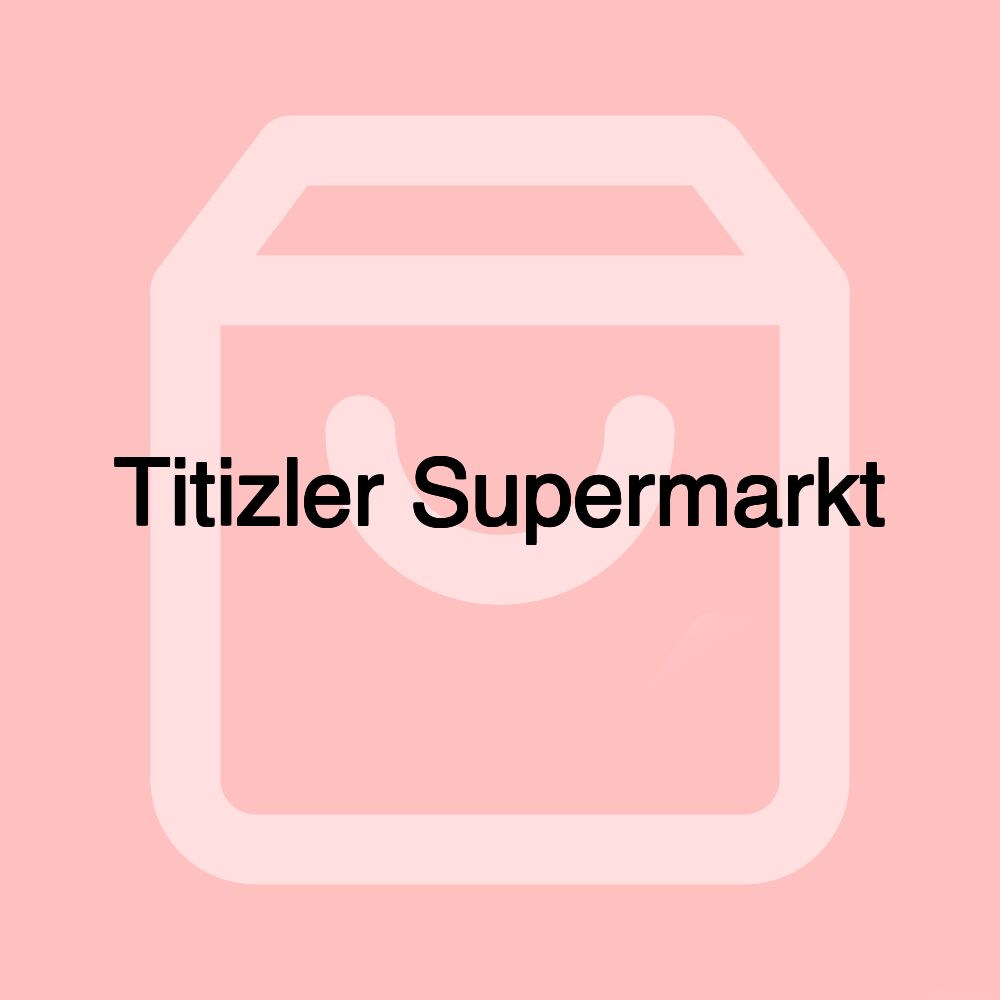 Titizler Supermarkt