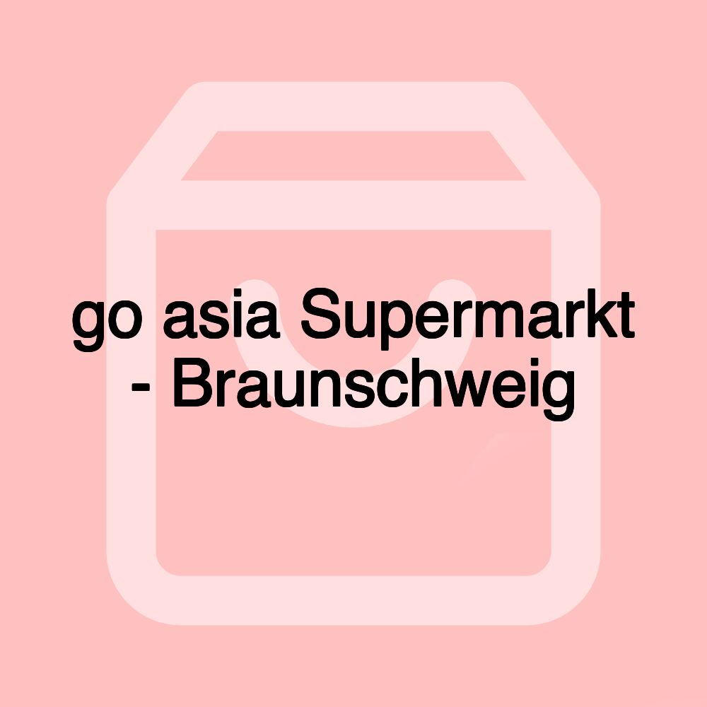 go asia Supermarkt - Braunschweig