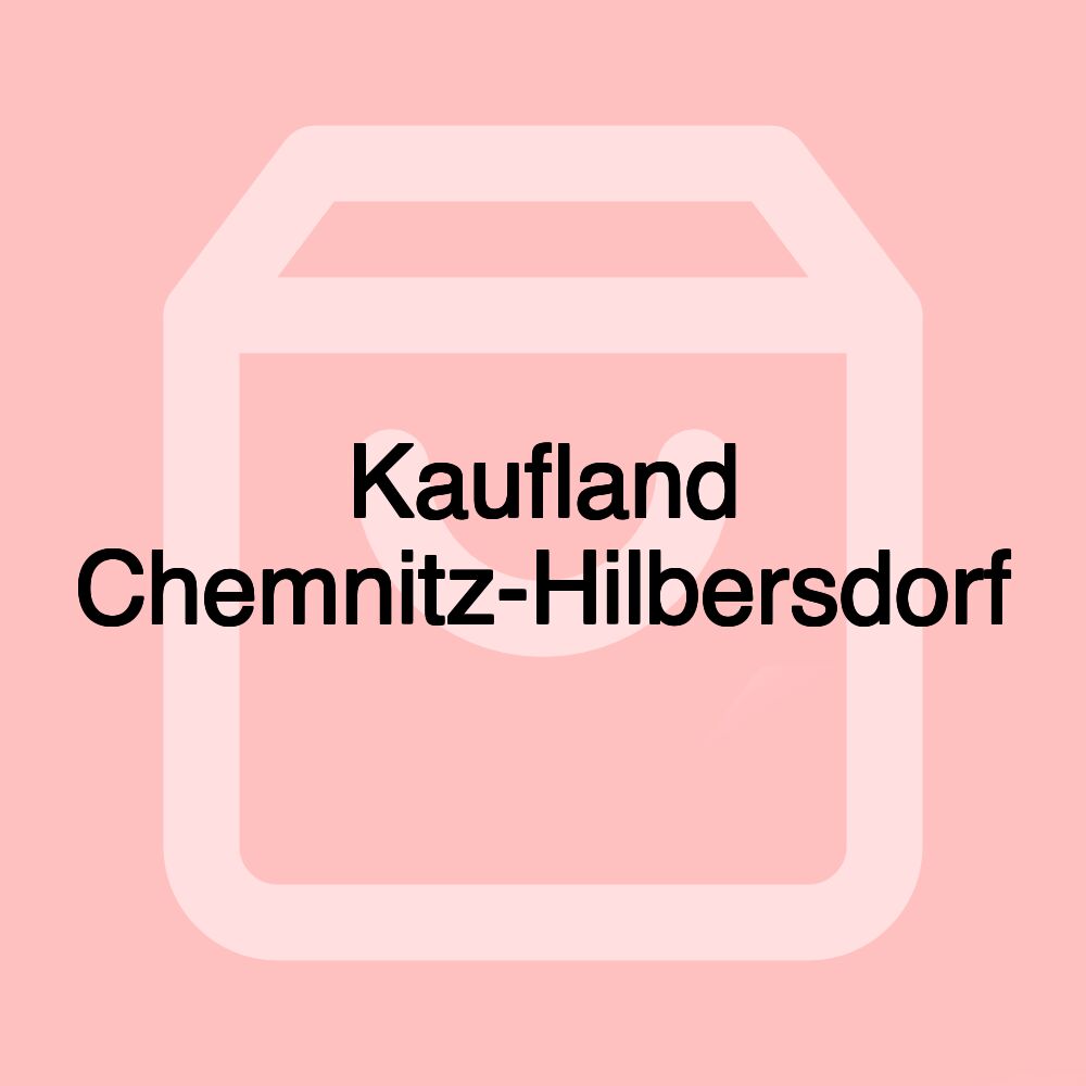 Kaufland Chemnitz-Hilbersdorf