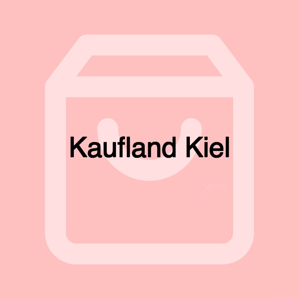 Kaufland Kiel