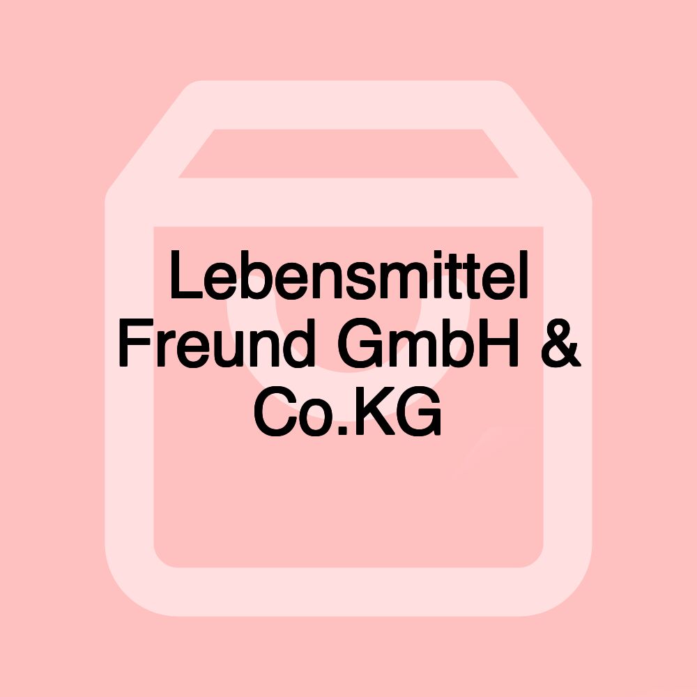 Lebensmittel Freund GmbH & Co.KG