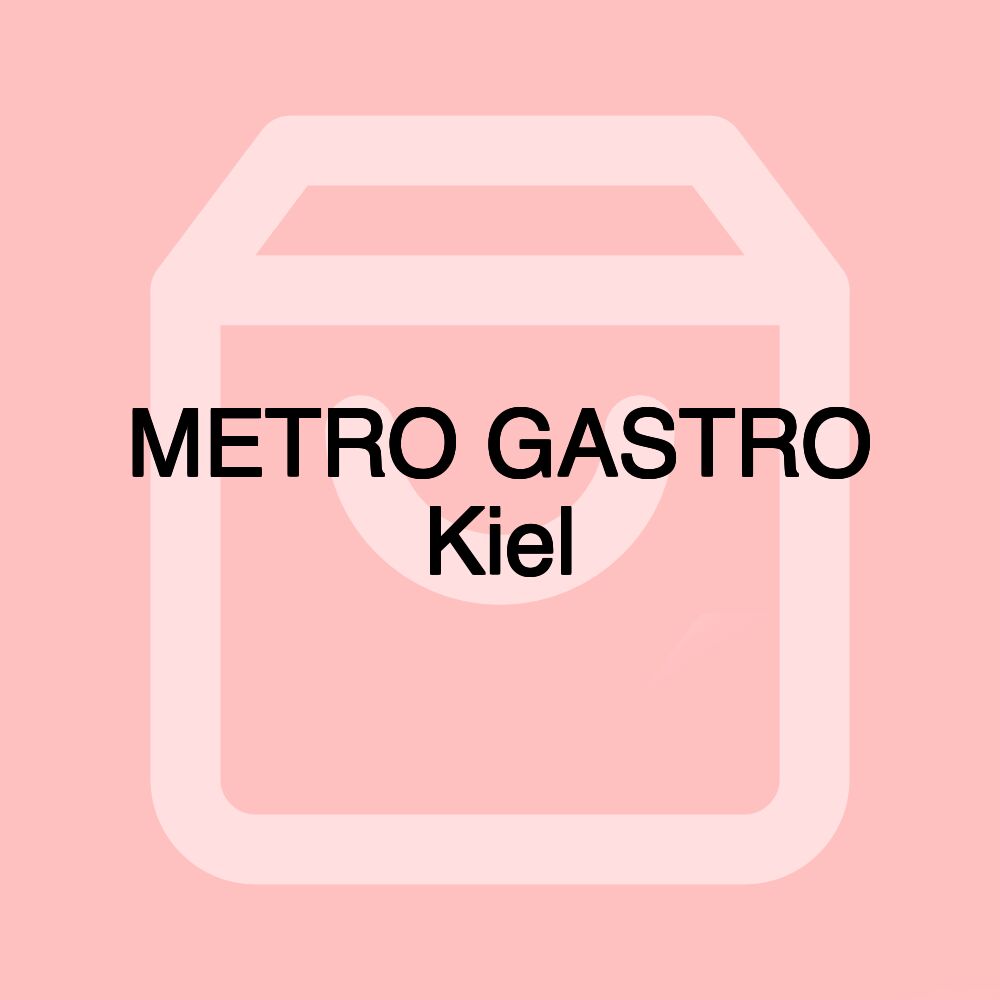 METRO GASTRO Kiel