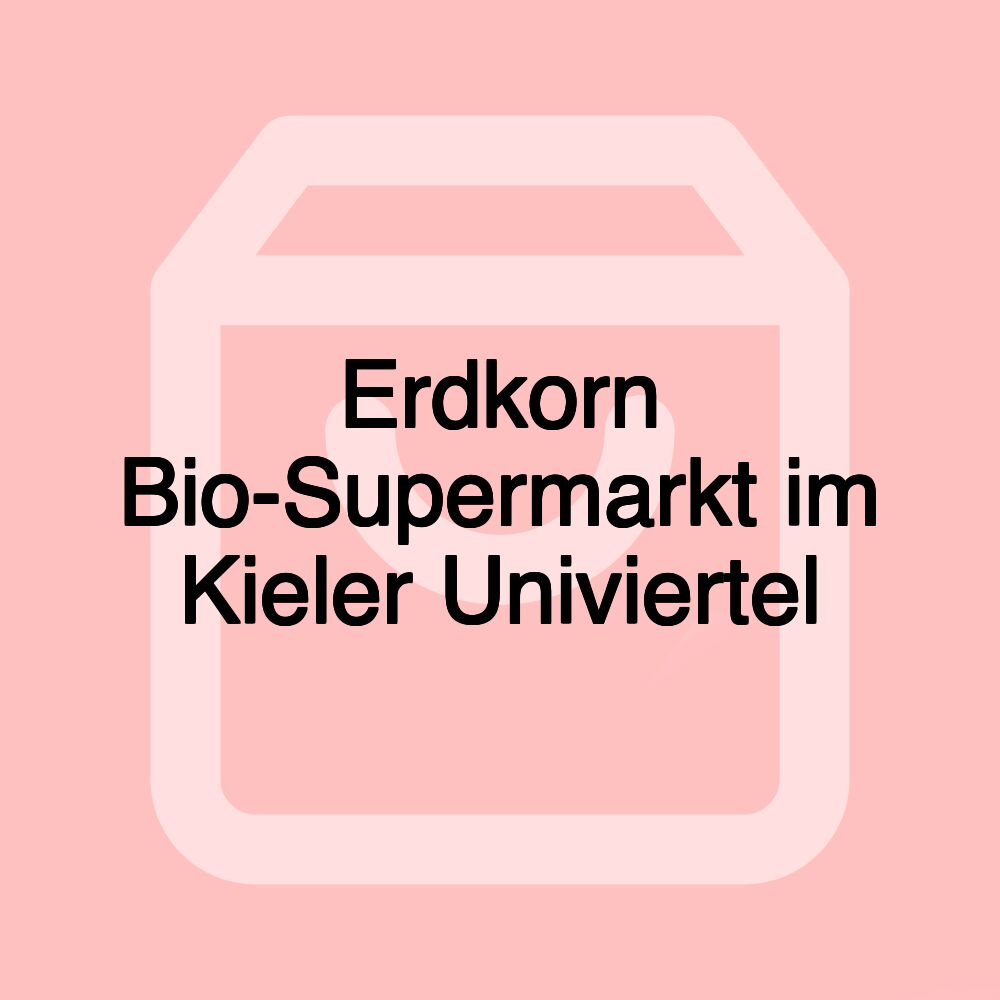 Erdkorn Bio-Supermarkt im Kieler Univiertel