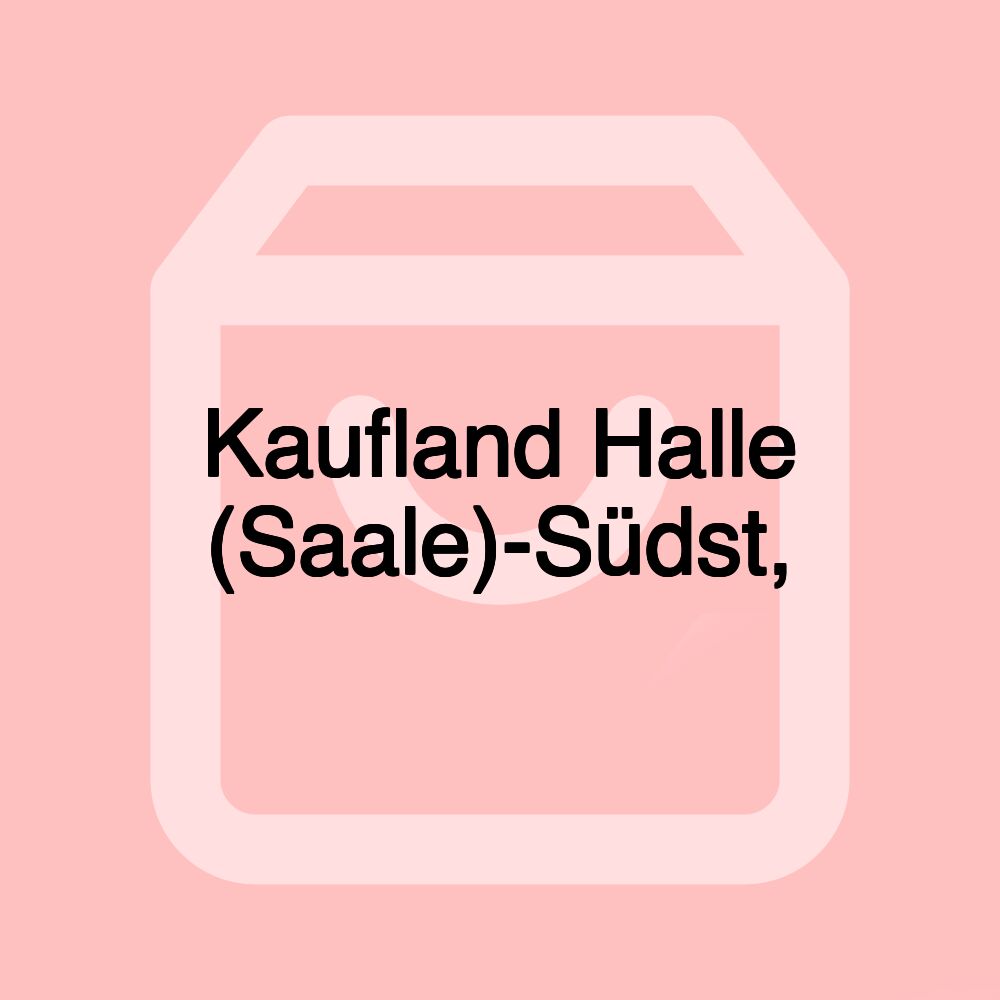 Kaufland Halle (Saale)-Südst,