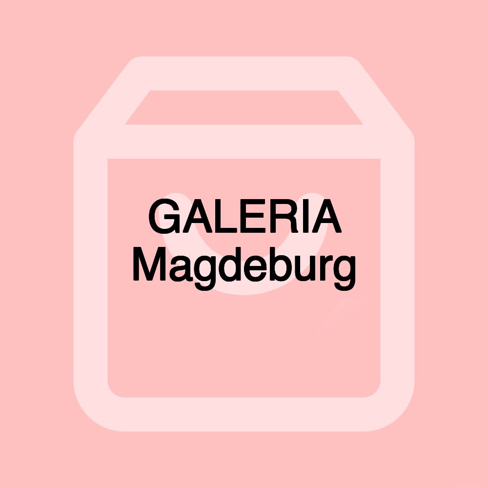 GALERIA Magdeburg