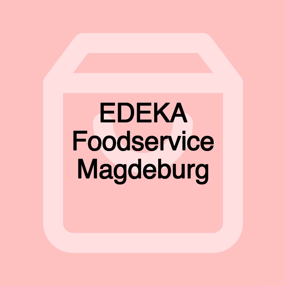 EDEKA Foodservice Magdeburg