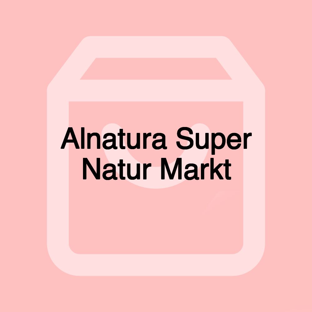 Alnatura Super Natur Markt