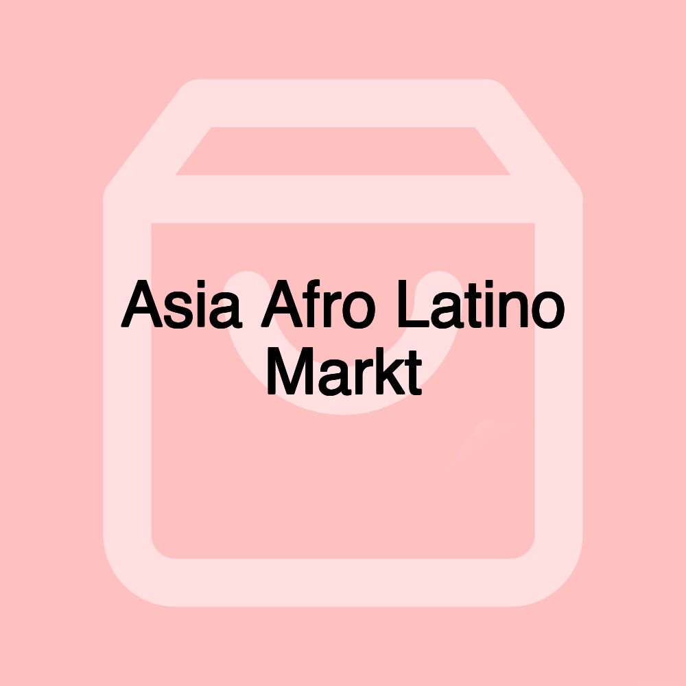 Asia Afro Latino Markt