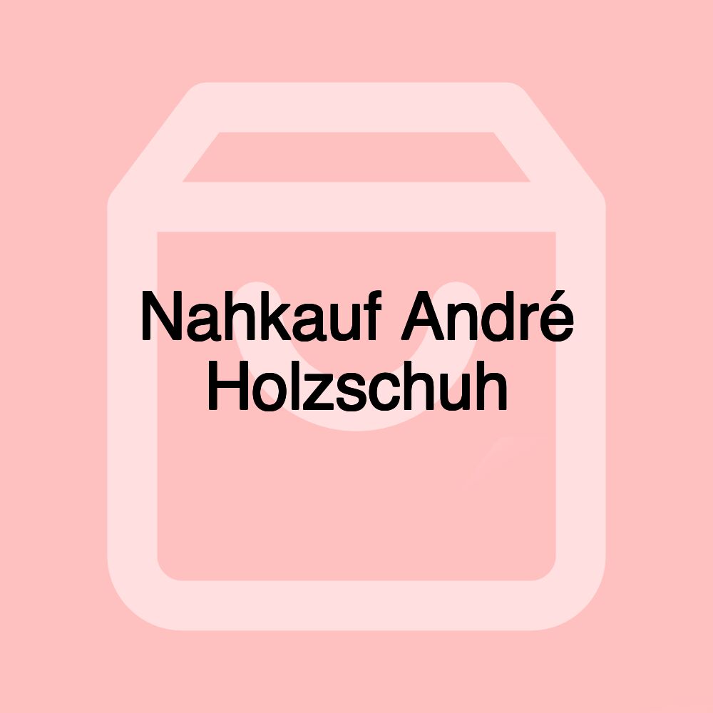 Nahkauf André Holzschuh