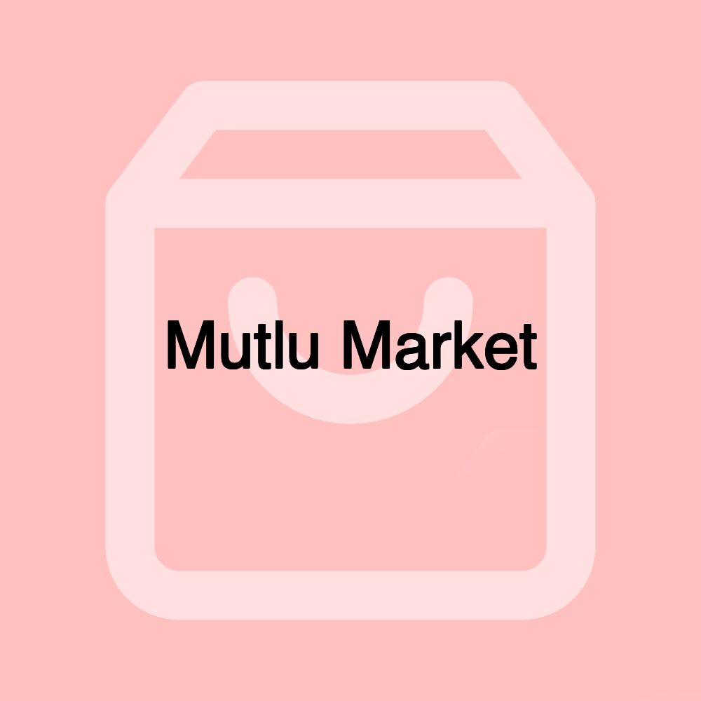 Mutlu Market