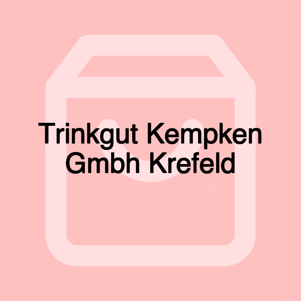 Trinkgut Kempken Gmbh Krefeld