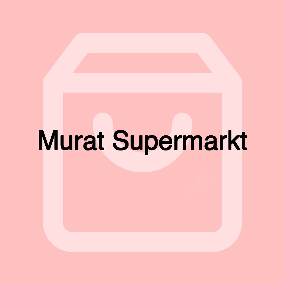 Murat Supermarkt