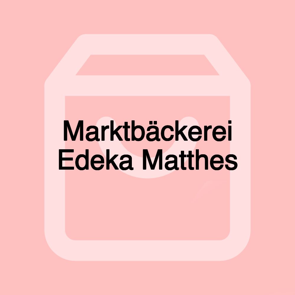 Marktbäckerei Edeka Matthes