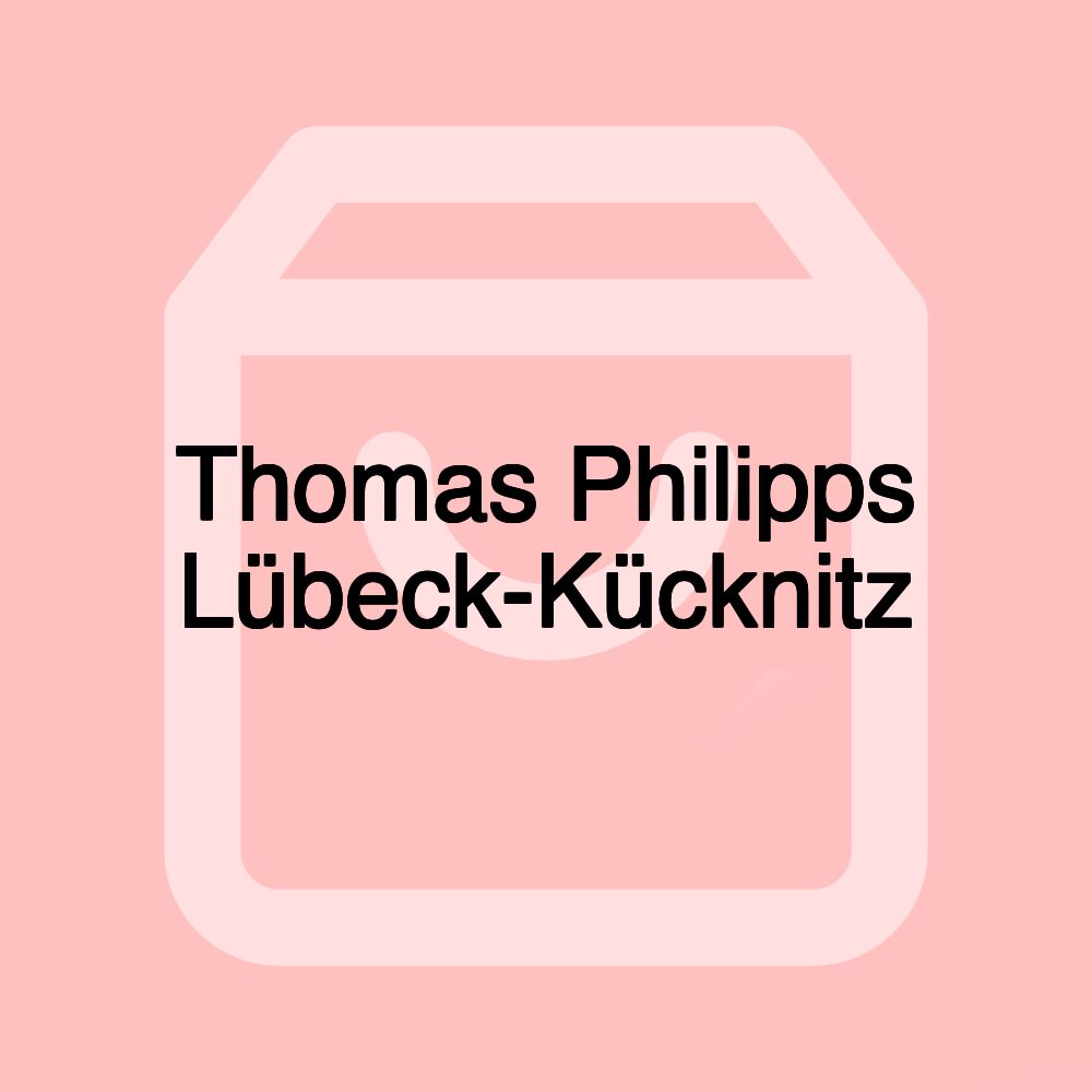 Thomas Philipps Lübeck-Kücknitz