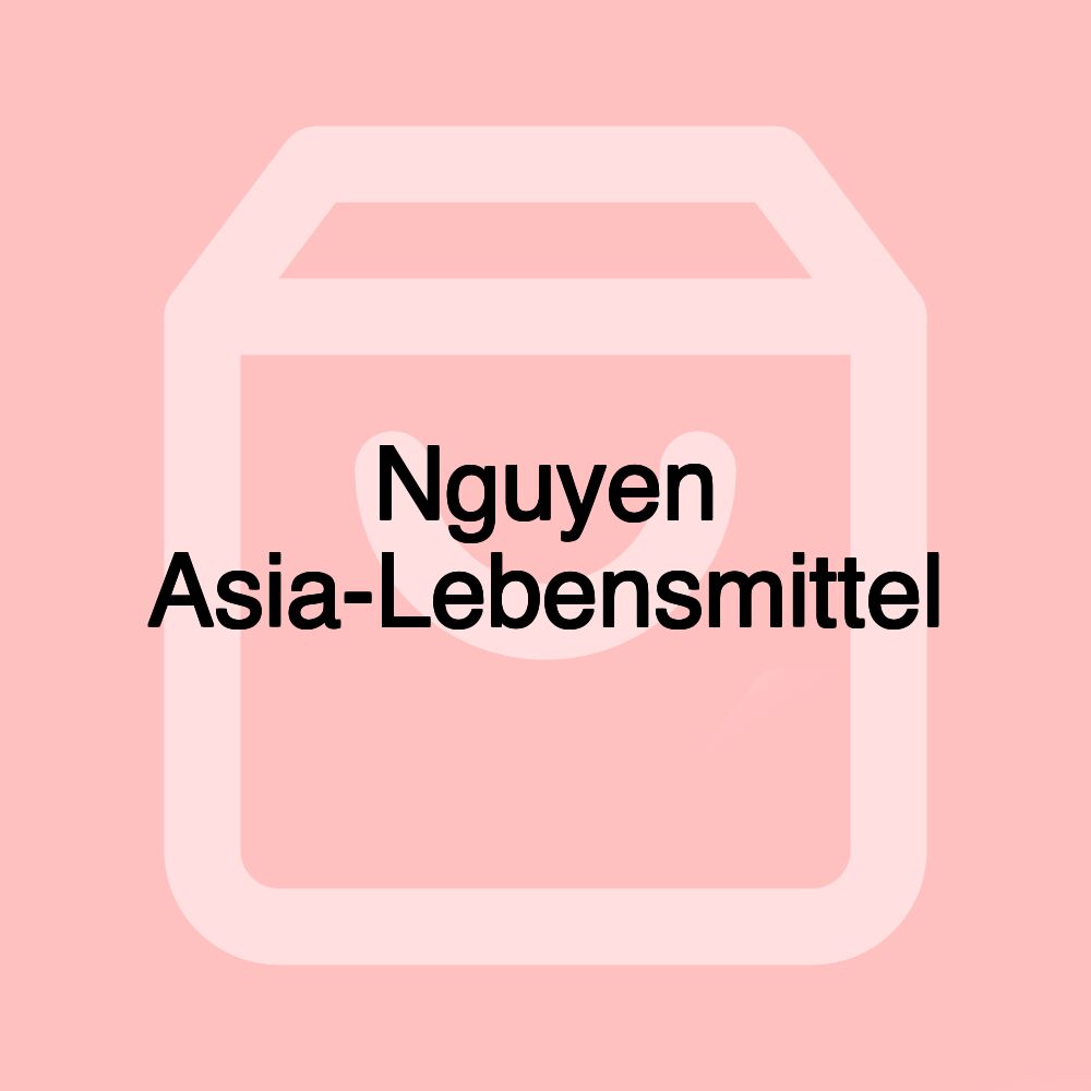 Nguyen Asia-Lebensmittel