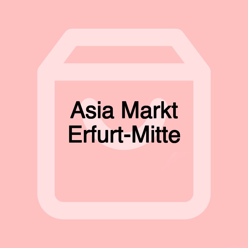 Asia Markt Erfurt-Mitte