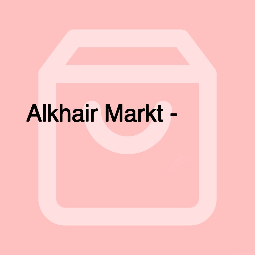 Alkhair Markt - سوق الخير