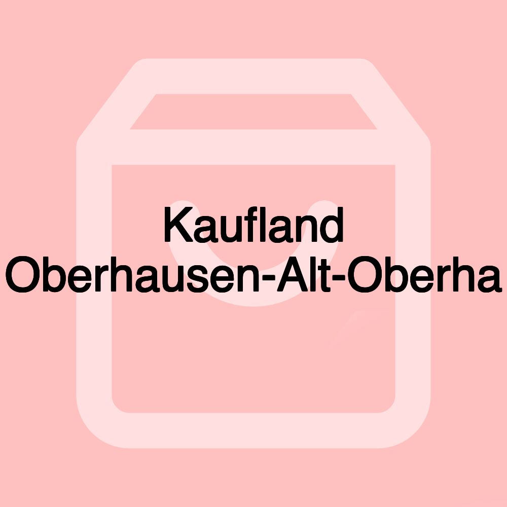 Kaufland Oberhausen-Alt-Oberha