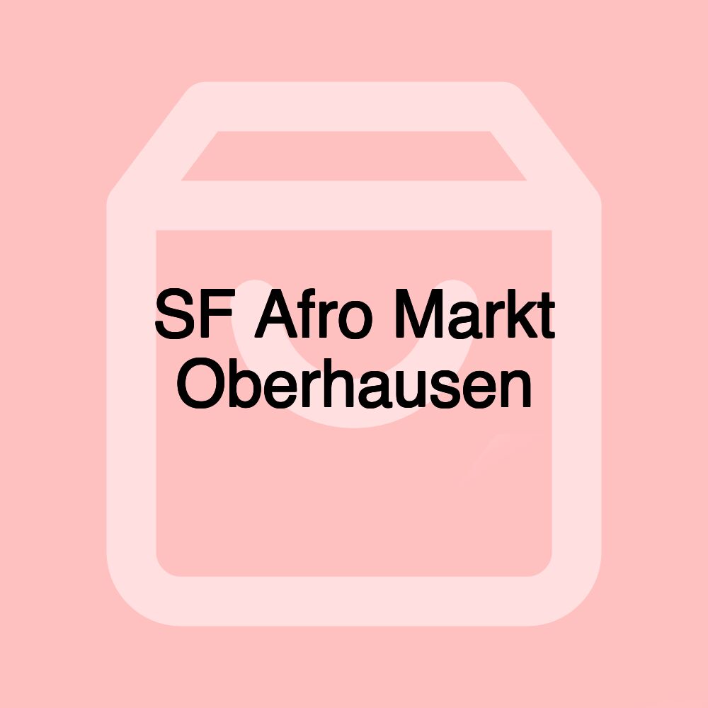 SF Afro Markt Oberhausen