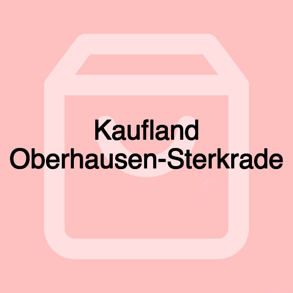 Kaufland Oberhausen-Sterkrade