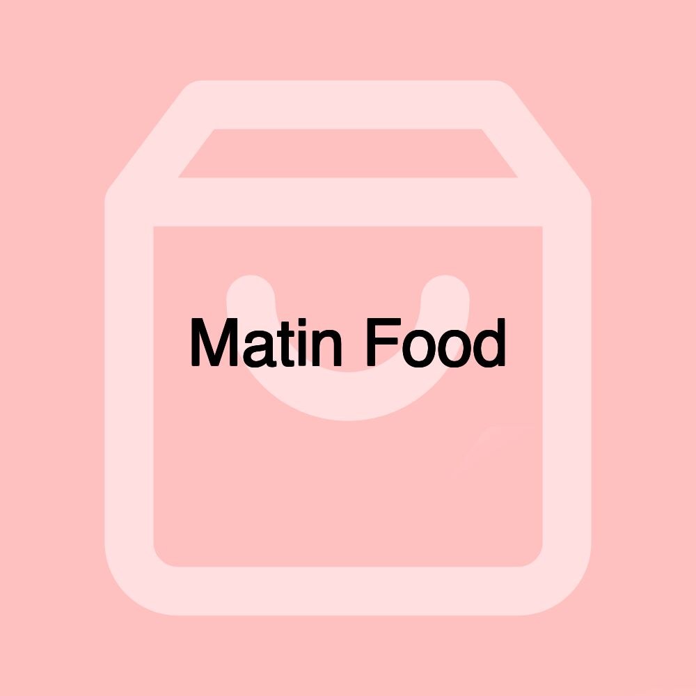 Matin Food