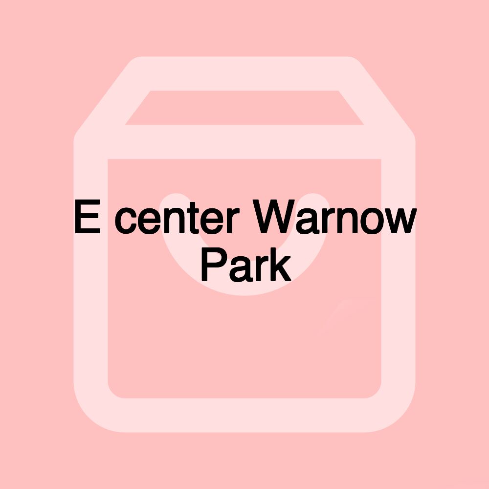 E center Warnow Park