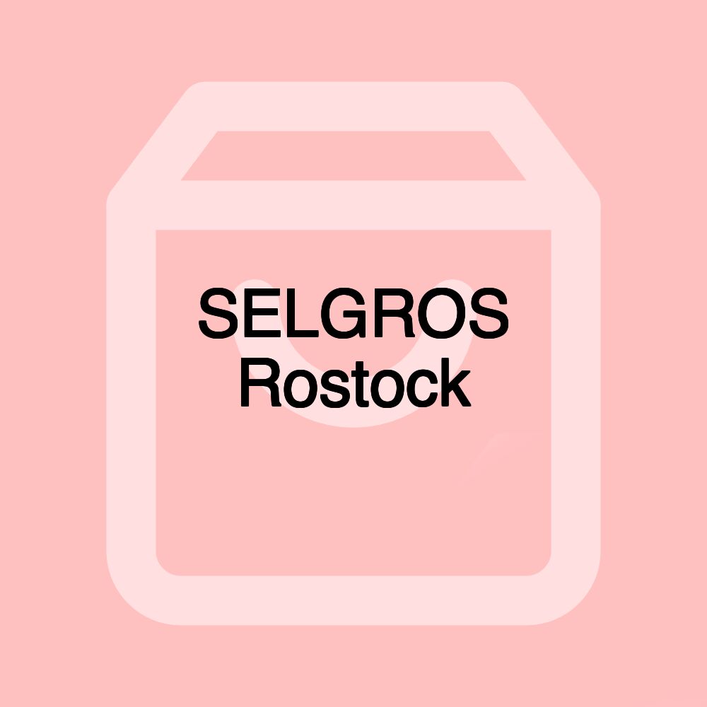 SELGROS Rostock