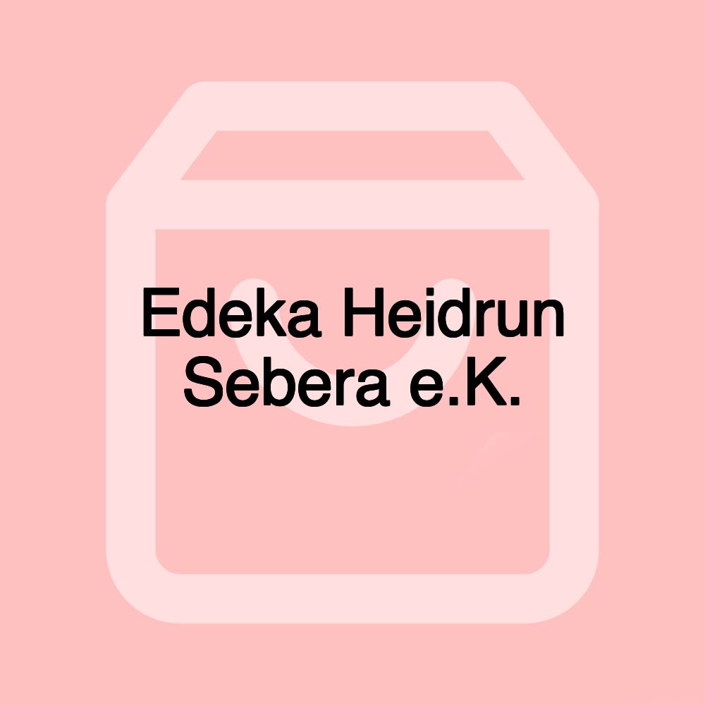 Edeka Heidrun Sebera e.K.