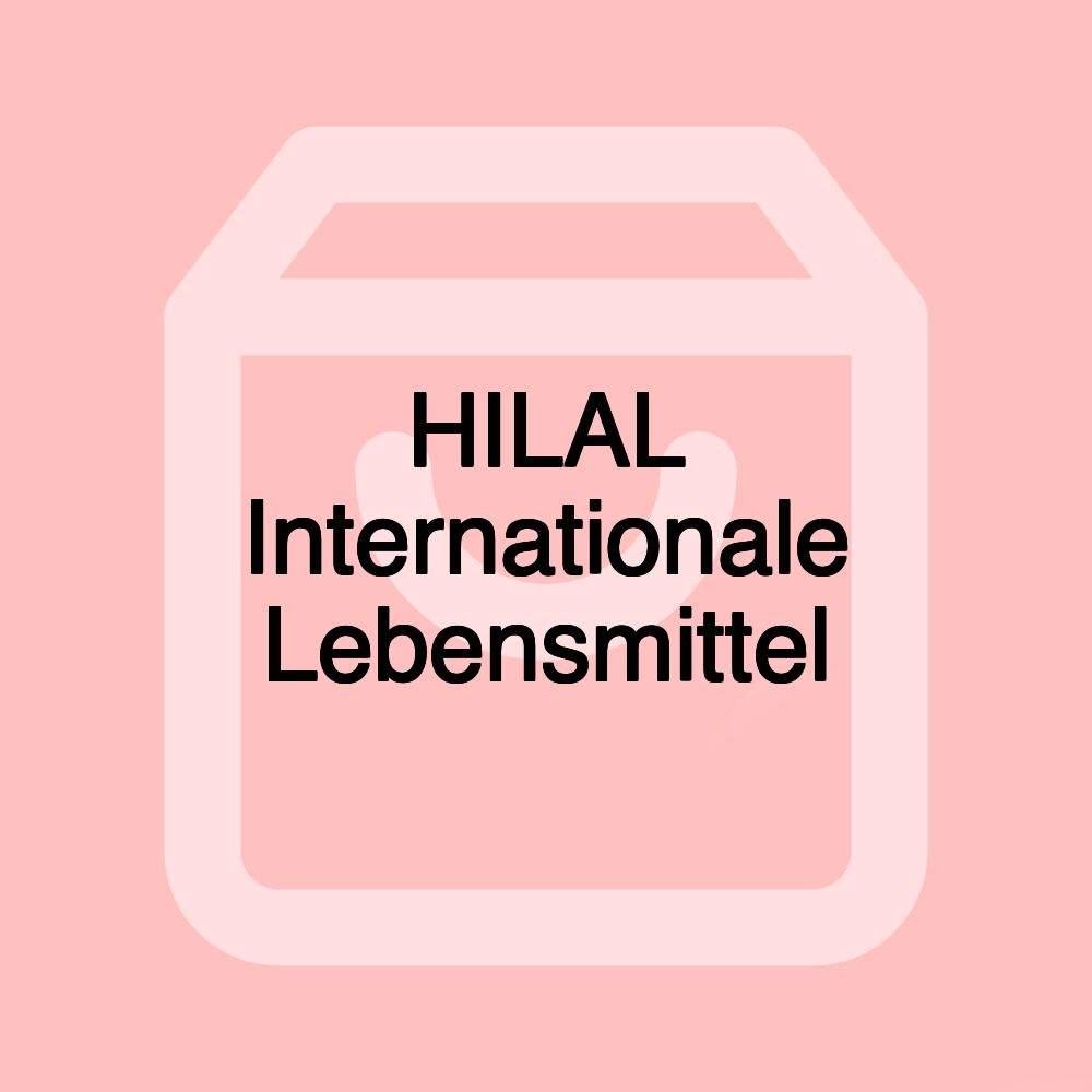 HILAL Internationale Lebensmittel