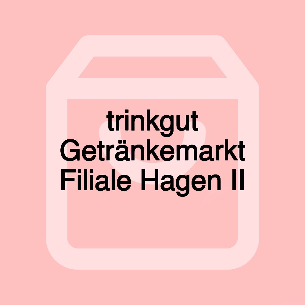 trinkgut Getränkemarkt Filiale Hagen II