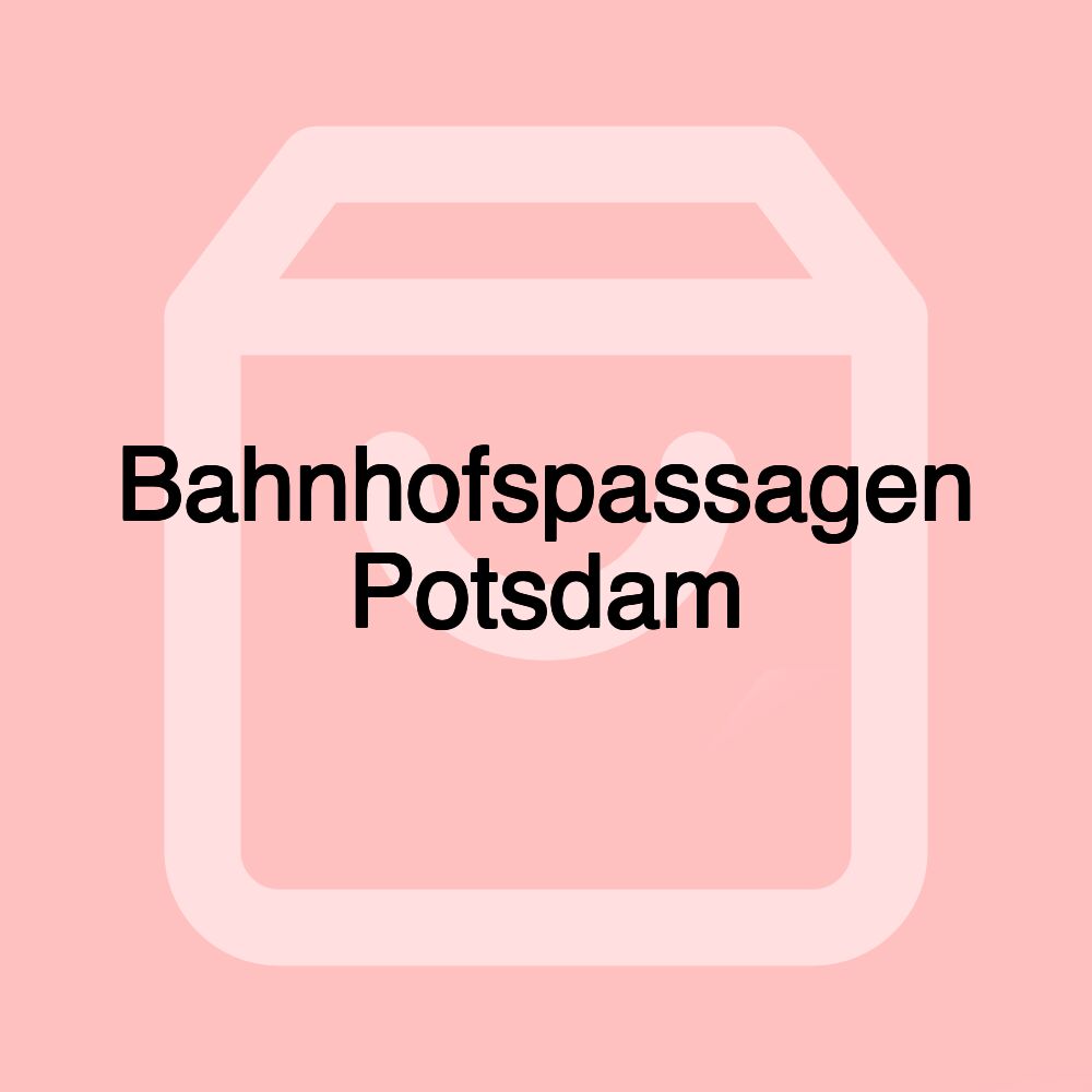 Bahnhofspassagen Potsdam