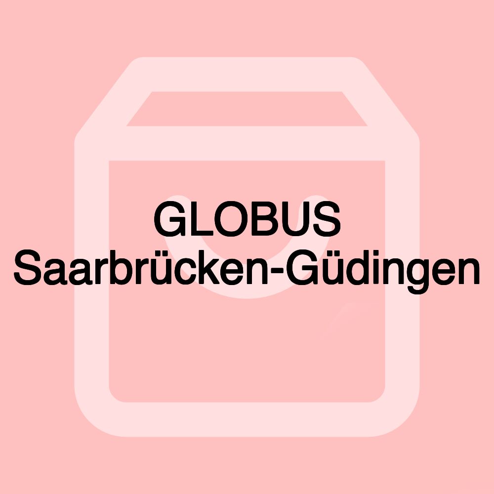 GLOBUS Saarbrücken-Güdingen