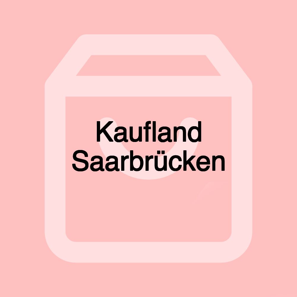 Kaufland Saarbrücken