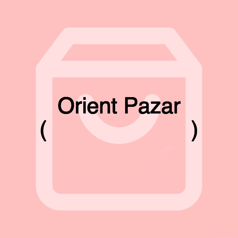 Orient Pazar (بازار الشرق)