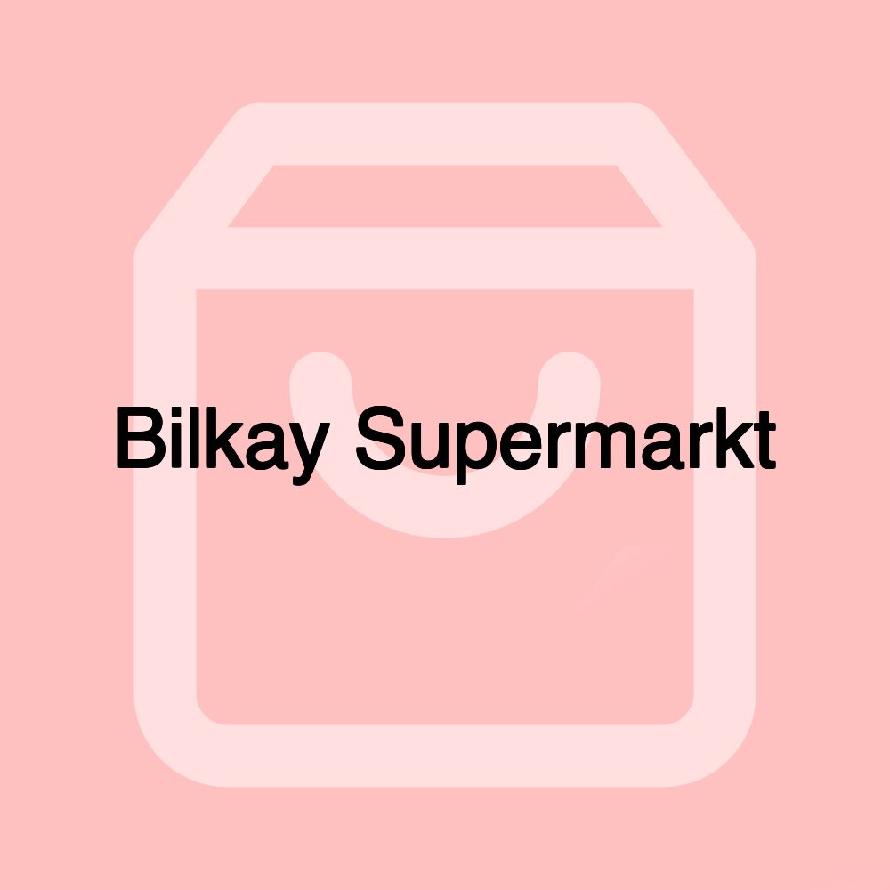 Bilkay Supermarkt