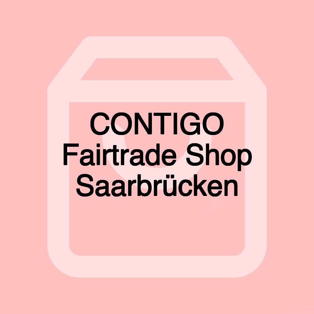 CONTIGO Fairtrade Shop Saarbrücken