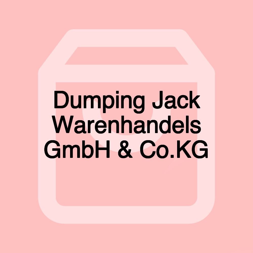 Dumping Jack Warenhandels GmbH & Co.KG