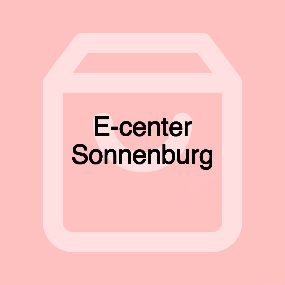 E-center Sonnenburg