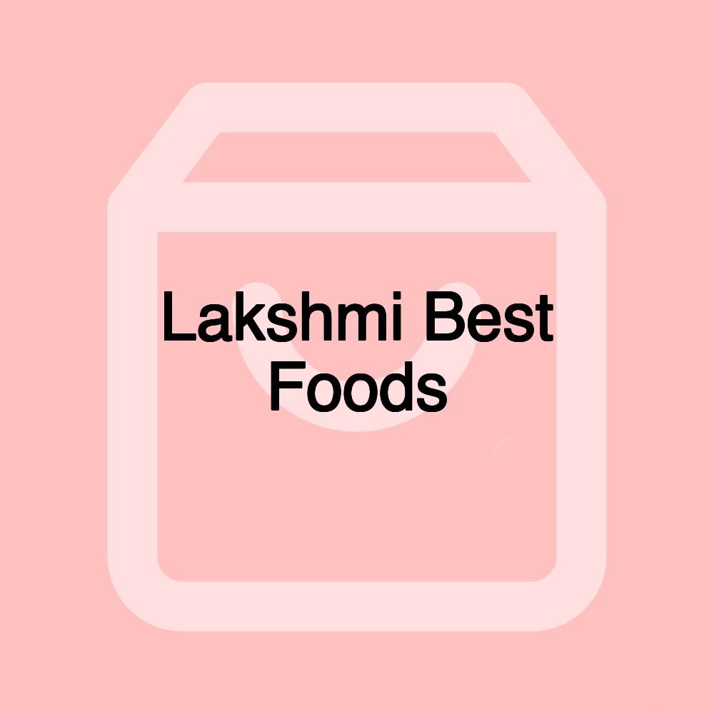 Lakshmi Best Foods