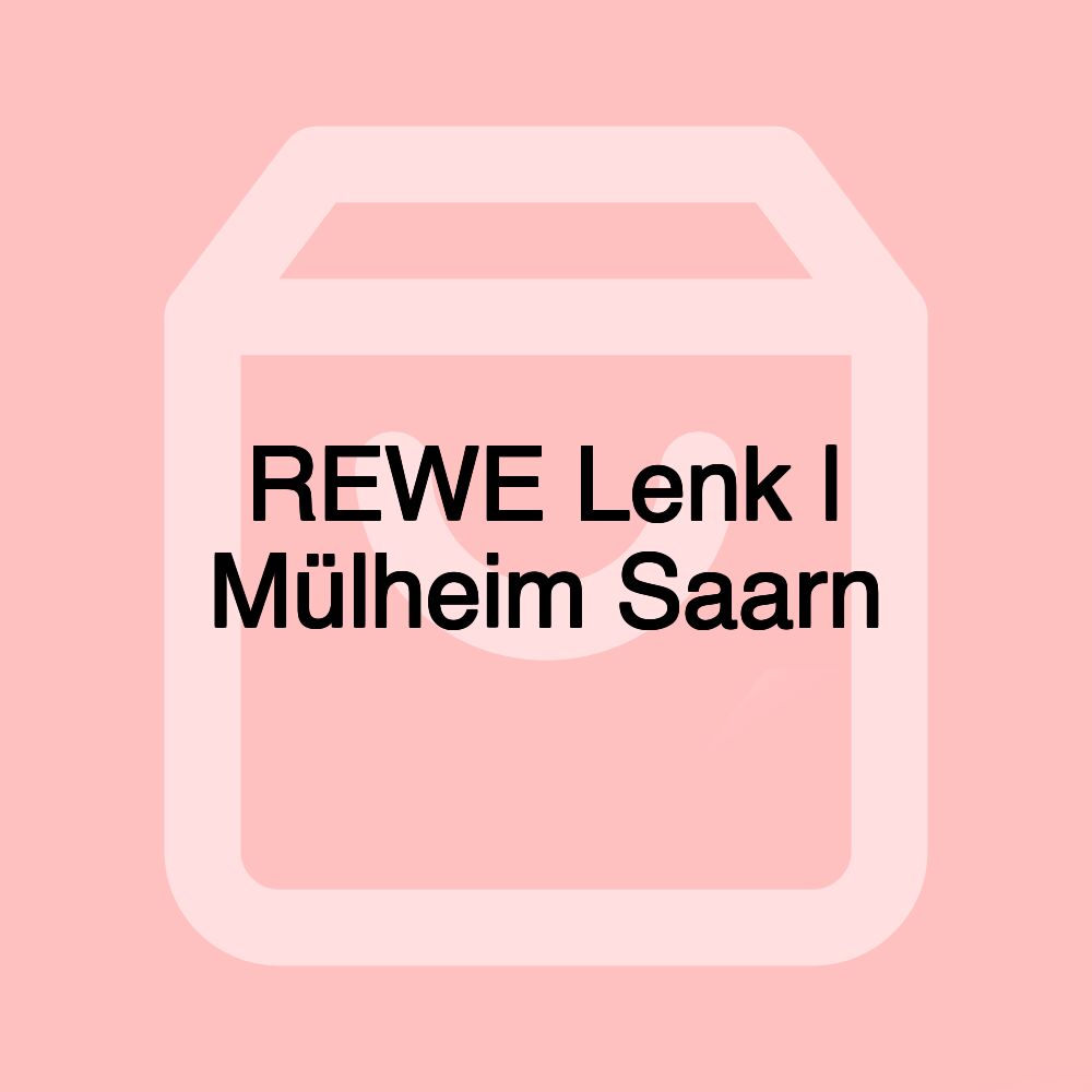 REWE Lenk | Mülheim Saarn