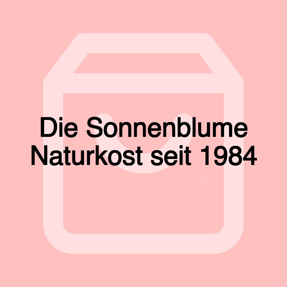 Die Sonnenblume Naturkost seit 1984