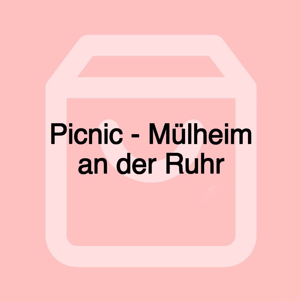 Picnic - Mülheim an der Ruhr